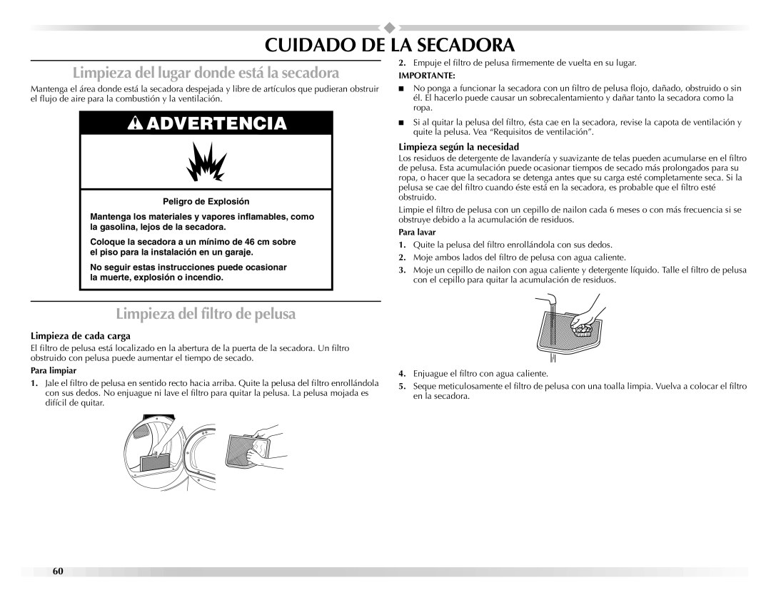 Maytag W10112937A manual Cuidado DE LA Secadora, Limpieza del lugar donde está la secadora, Limpieza del filtro de pelusa 