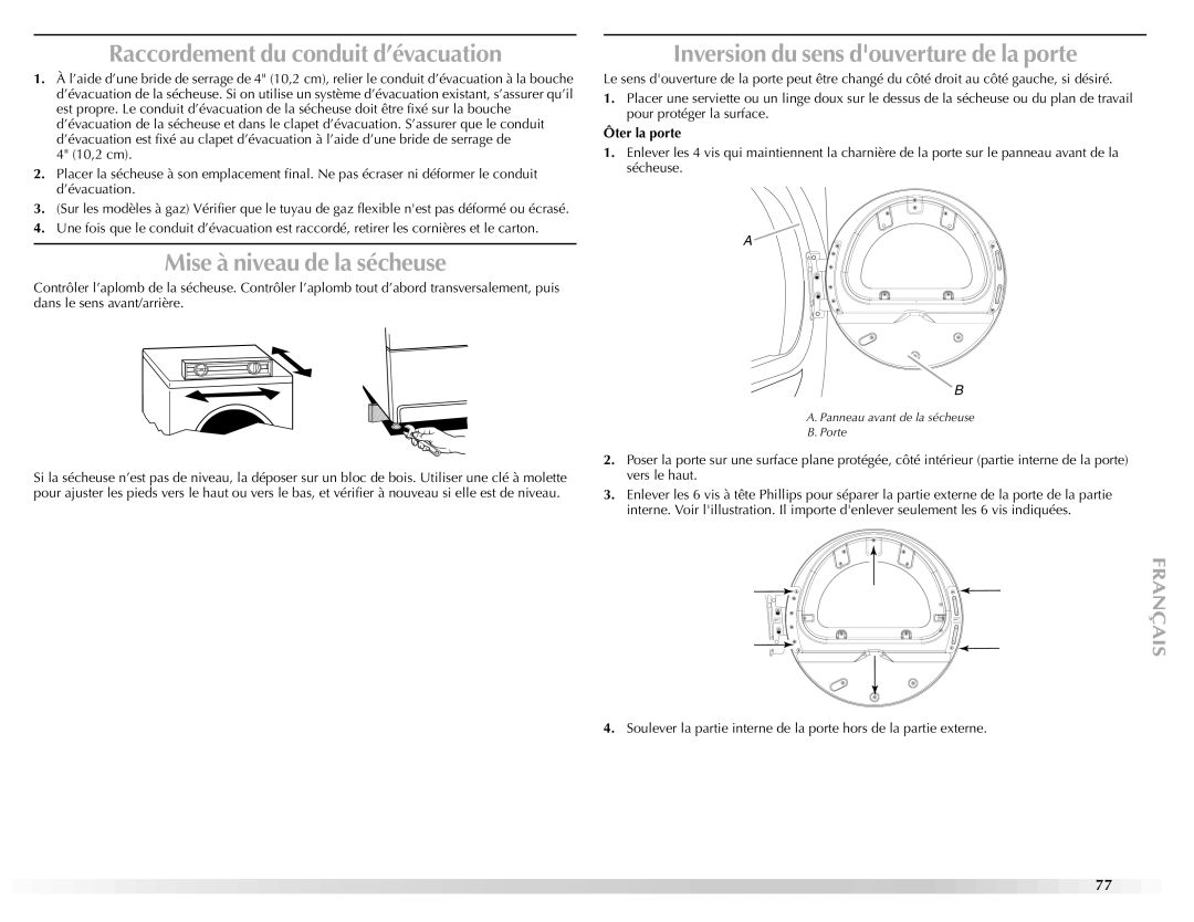 Maytag W10112937A manual Raccordement du conduit d’évacuation, Mise à niveau de la sécheuse, Ôter la porte 