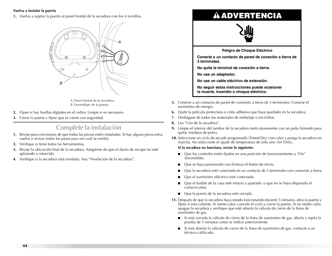 Maytag W10112943A Complete la instalación, Vuelva a instalar la puerta, Si la secadora no funciona, revise lo siguiente 