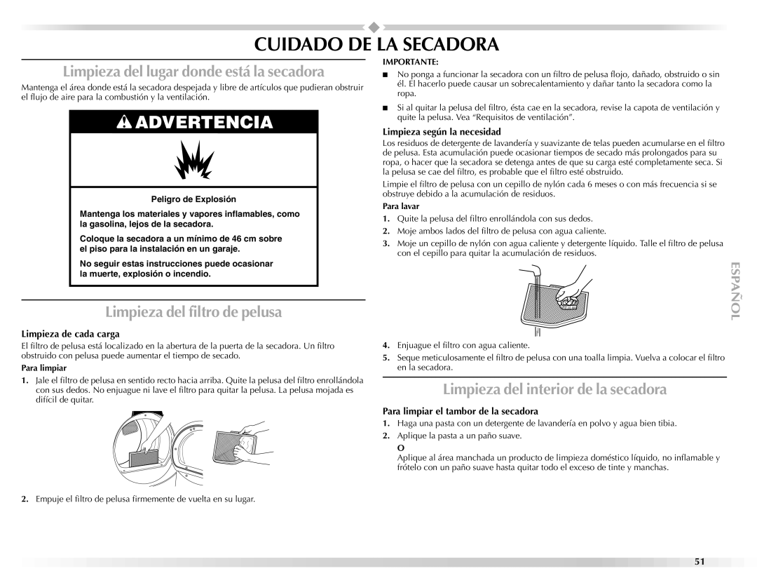 Maytag W10112943A manual Cuidado DE LA Secadora, Limpieza del lugar donde está la secadora, Limpieza del filtro de pelusa 