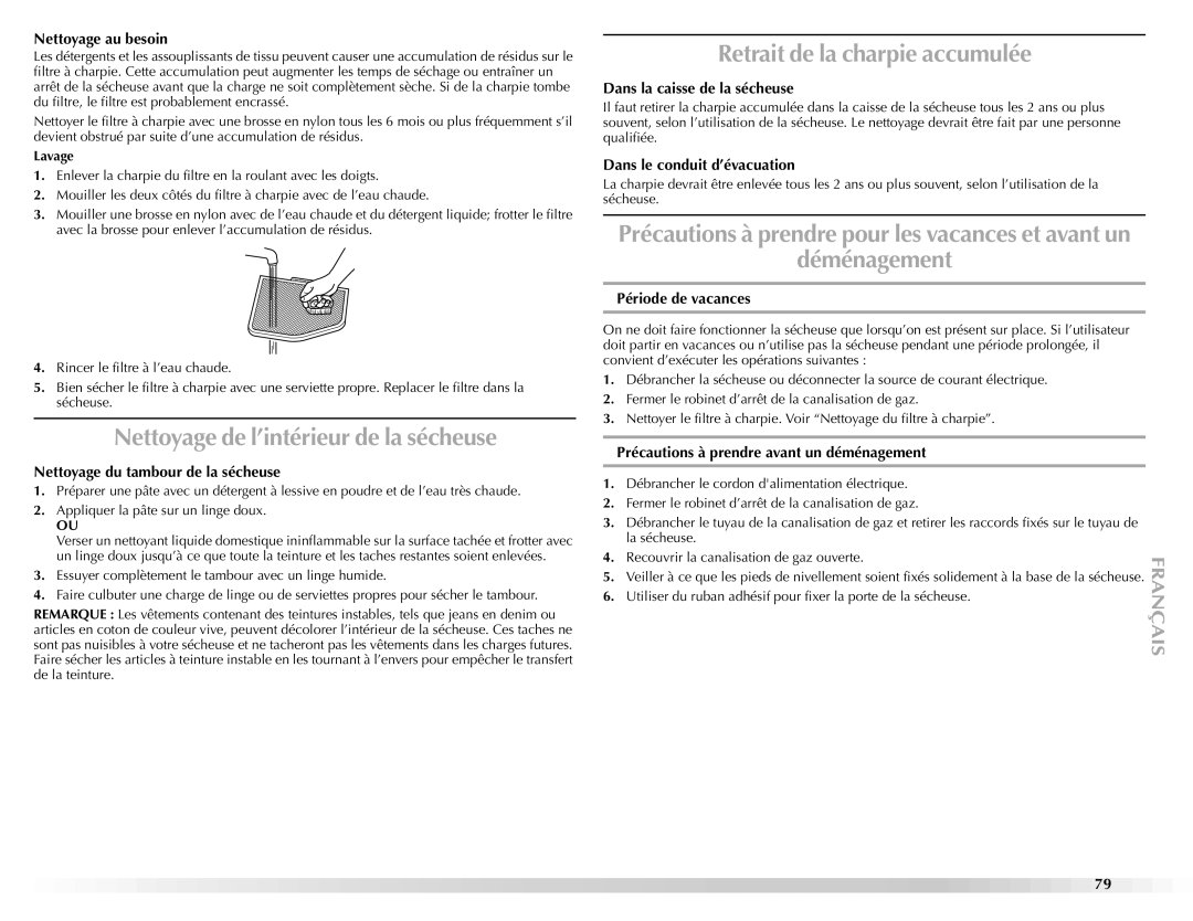 Maytag W10112943A manual Nettoyage de l’intérieur de la sécheuse, Retrait de la charpie accumulée, Déménagement 