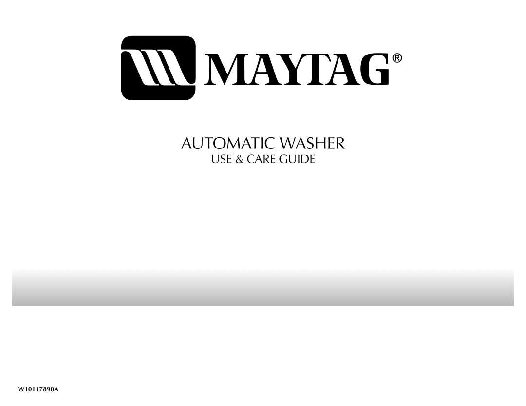 Maytag W10117890A manual Automatic Washer, Use & Care Guide 