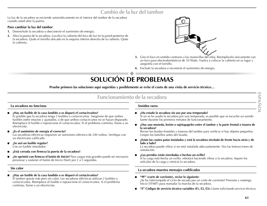 Maytag W10139629A manual Solución DE Problemas, Cambio de la luz del tambor, Funcionamiento de la secadora 