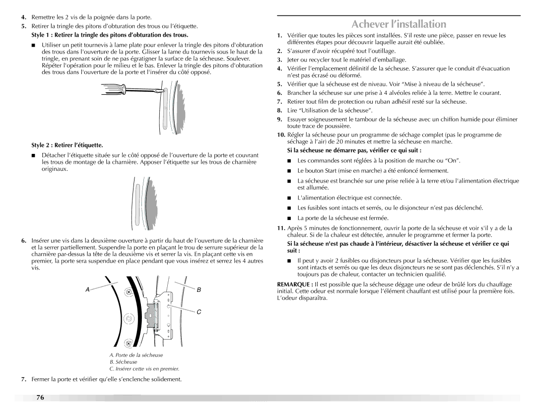 Maytag W10139629A Achever l’installation, Style 2 Retirer l’étiquette, Si la sécheuse ne démarre pas, vérifier ce qui suit 
