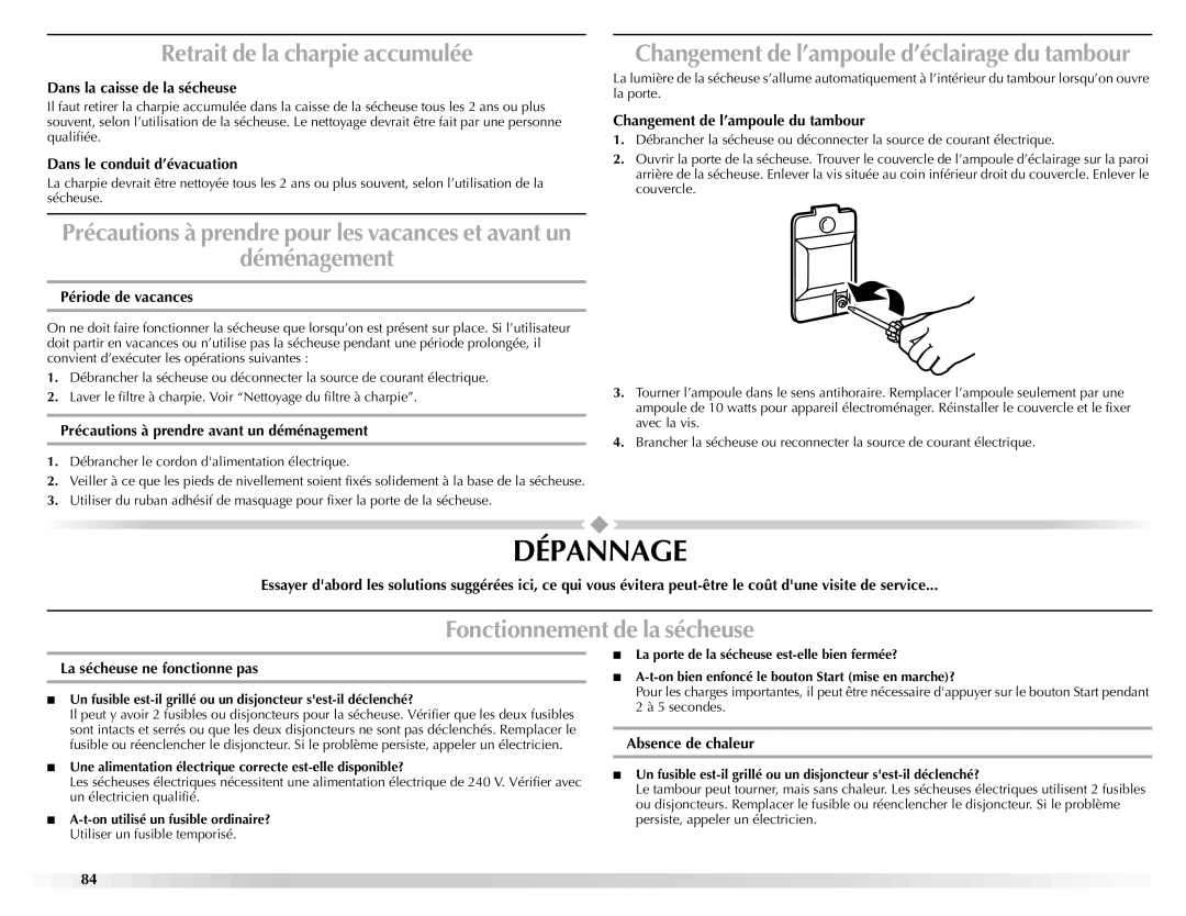 Maytag W10139629A manual Dépannage, Retrait de la charpie accumulée, Déménagement, Fonctionnement de la sécheuse 