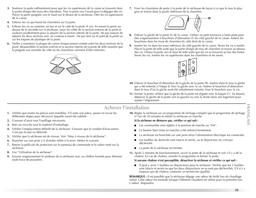 Maytag W10150608A, W10150609A manual Achever l’installation, Si la sécheuse ne démarre pas, vérifier ce qui suit 