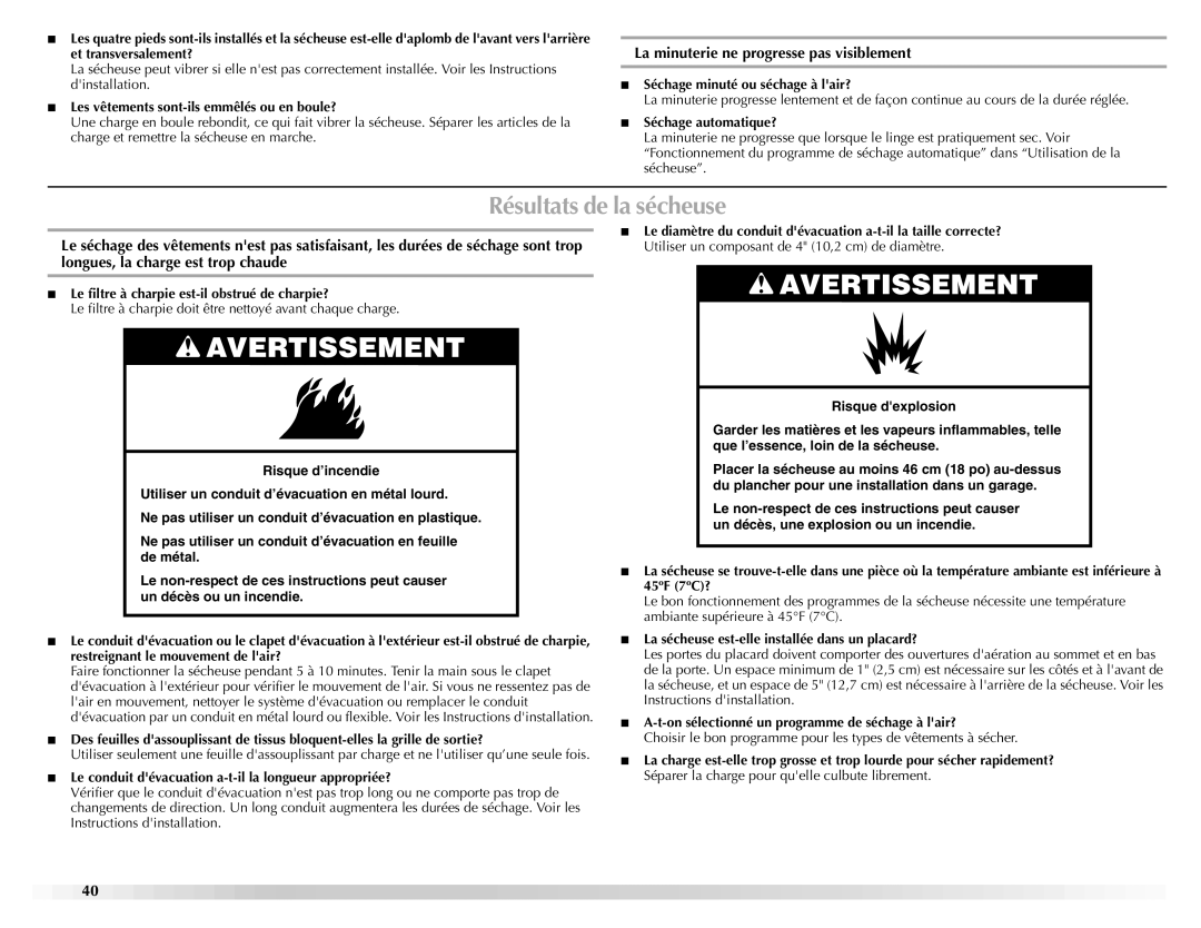 Maytag W10150609A, W10150608A manual Résultats de la sécheuse, La minuterie ne progresse pas visiblement 