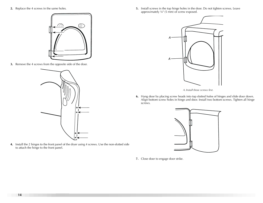 Maytag W10150660A, W10150661A manual Install these screws first 