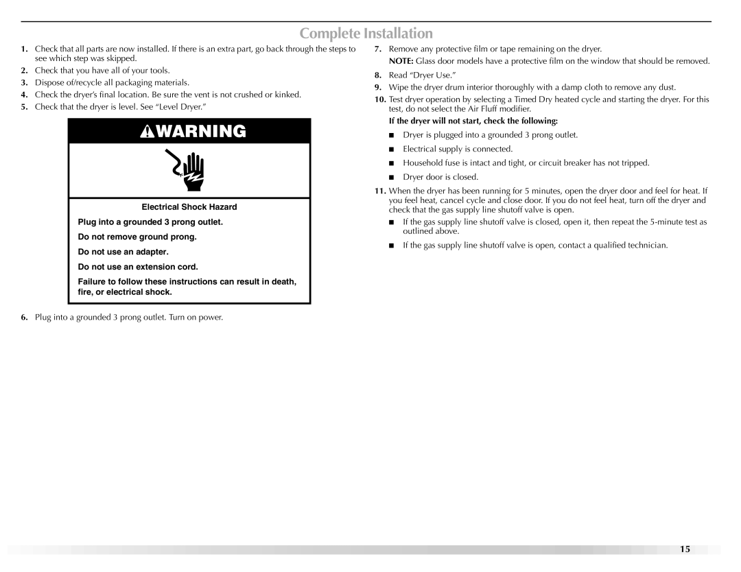 Maytag W10150661A, W10150660A manual Complete Installation, If the dryer will not start, check the following 