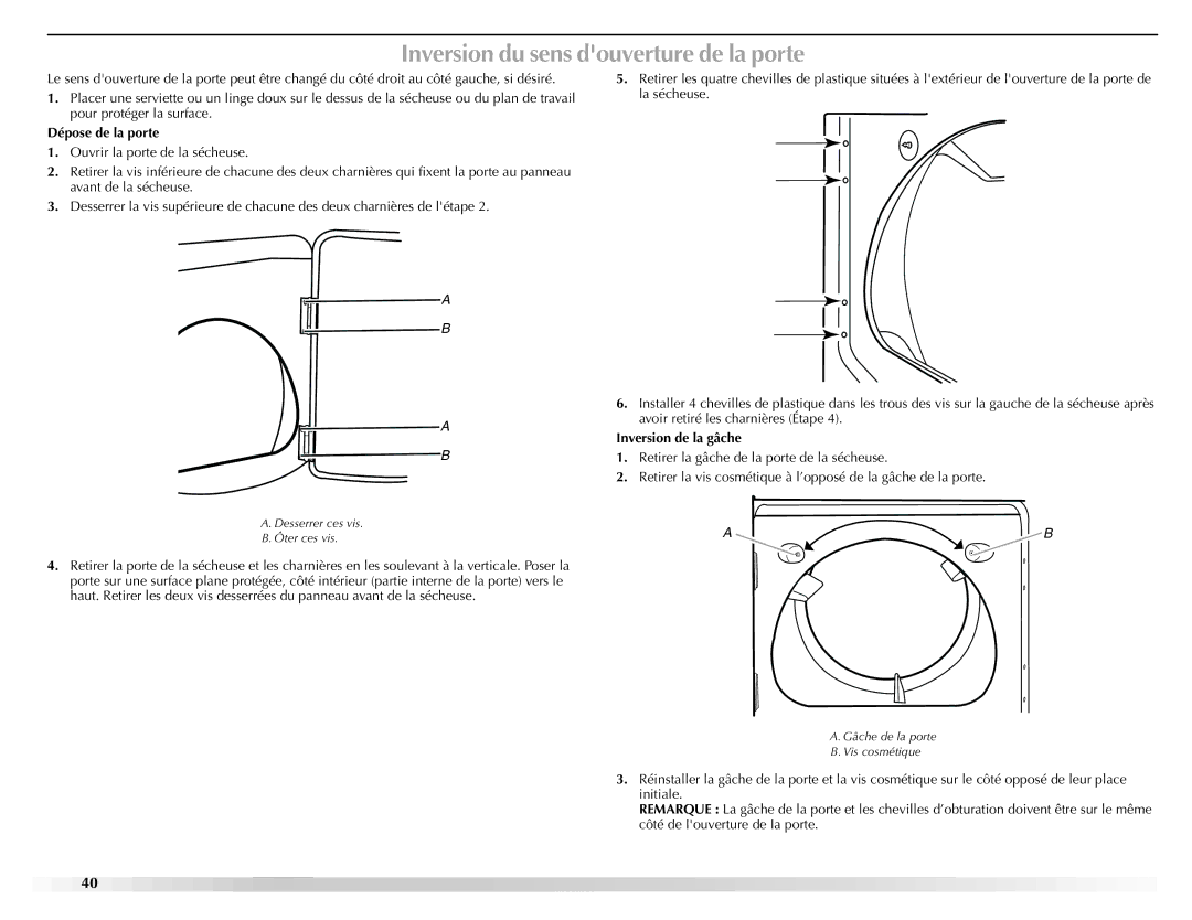 Maytag W10150660A, W10150661A manual Inversion du sens douverture de la porte, Dépose de la porte, Inversion de la gâche 