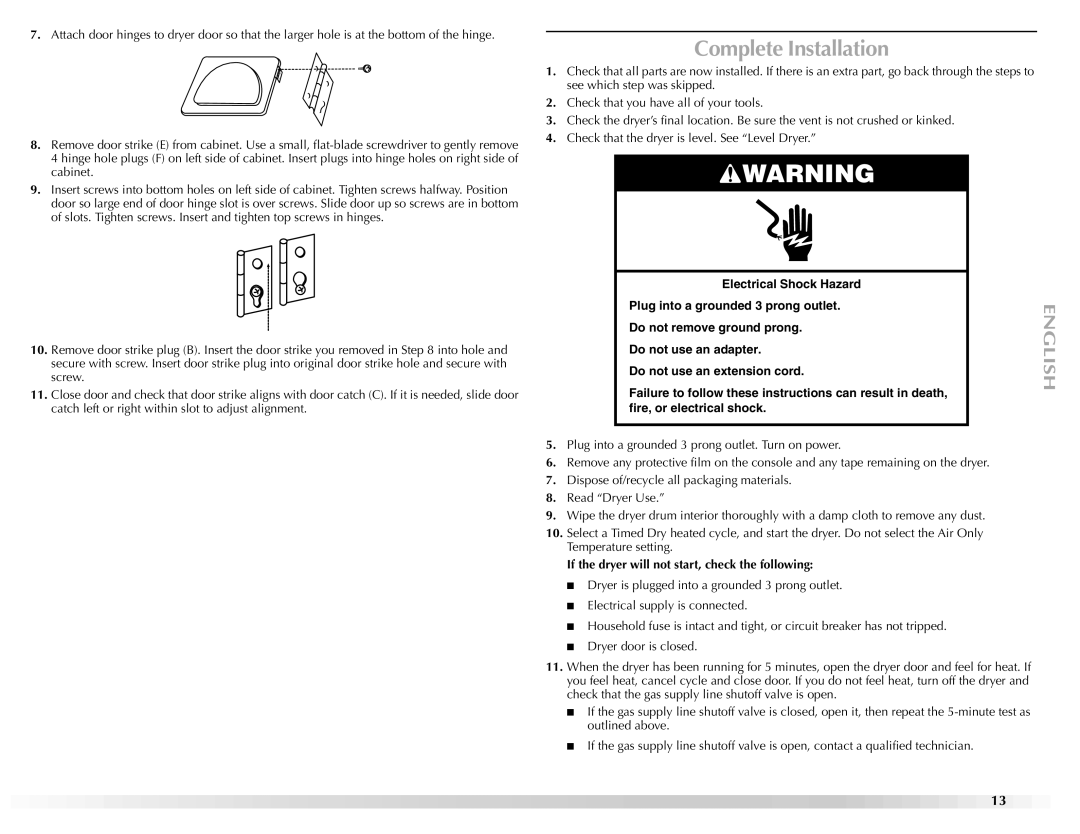 Maytag W10151609A manual Complete Installation, If the dryer will not start, check the following 