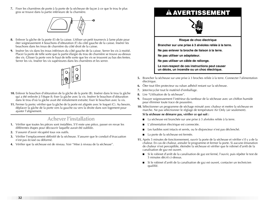 Maytag W10151609A manual Achever l’installation, Si la sécheuse ne démarre pas, vérifier ce qui suit 