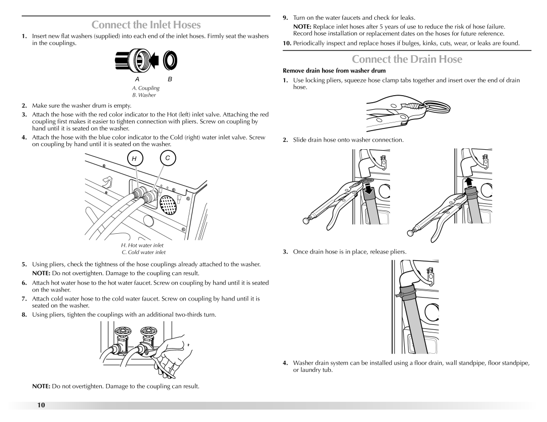 Maytag W10157503D manual Connect the Inlet Hoses, Connect the Drain Hose, Remove drain hose from washer drum 