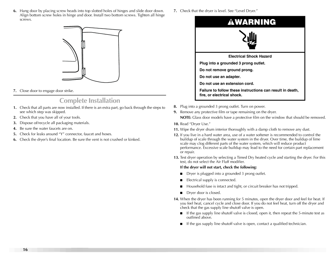 Maytag W10160251A manual Complete Installation, If the dryer will not start, check the following 