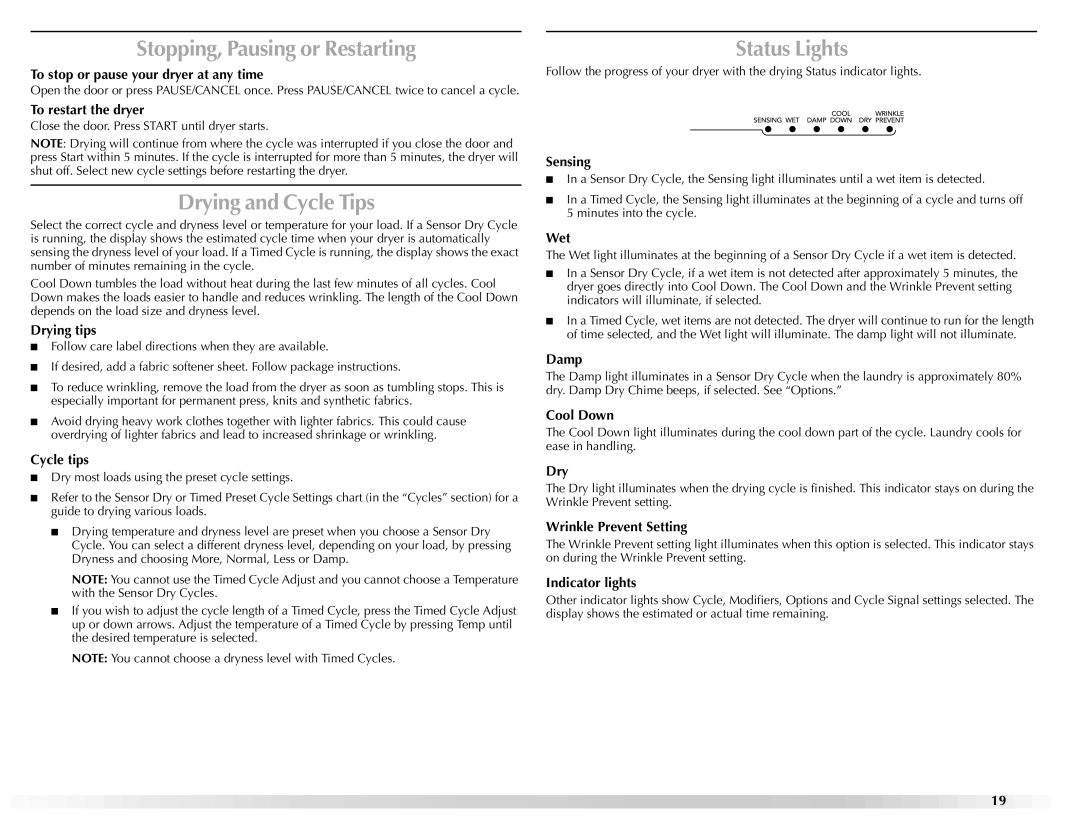 Maytag W10160251A manual Stopping, Pausing or Restarting, Drying and Cycle Tips, Status Lights 