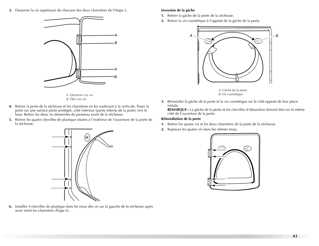 Maytag W10160251A manual Inversion de la gâche, Réinstallation de la porte 