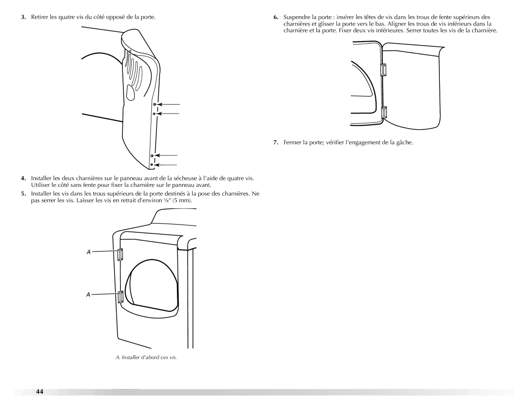 Maytag W10160251A manual Fermer la porte vérifier l’engagement de la gâche 