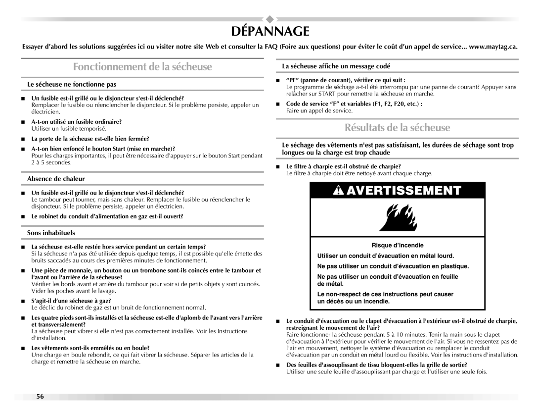 Maytag W10160251A manual Dépannage, Fonctionnement de la sécheuse, Résultats de la sécheuse 