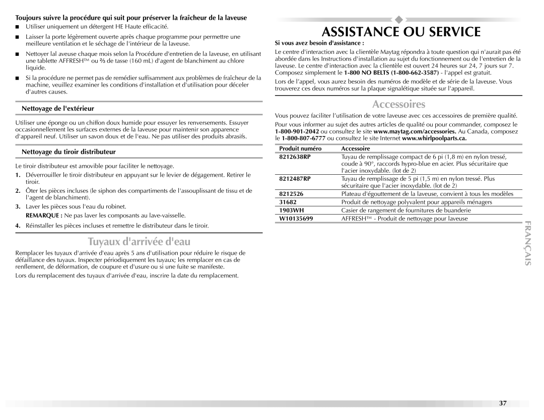 Maytag W10165327A manual Assistance OU Service, Tuyaux darrivée deau, Accessoires, Nettoyage de lextérieur 