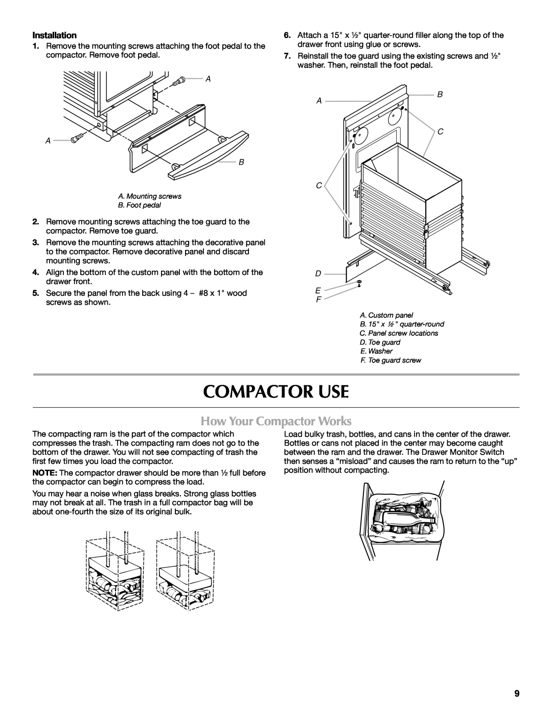 Maytag MTUC7000AWS, W10190314A manual Compactor Use, How Your Compactor Works, A C D E F, Installation 