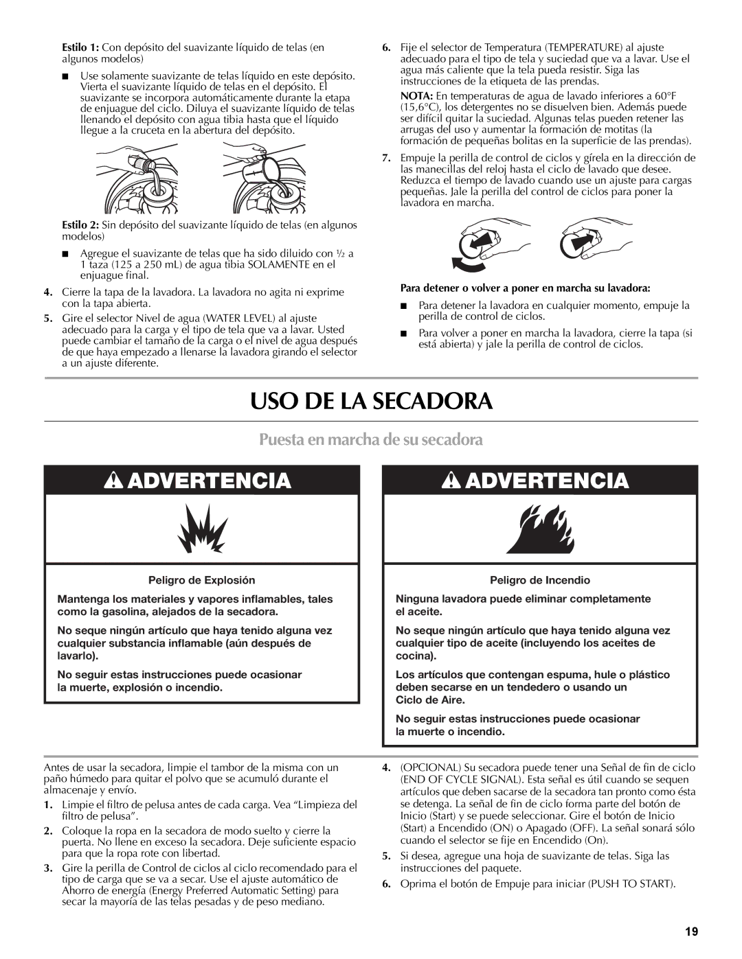 Maytag W10196552A USO DE LA Secadora, Puesta en marcha de su secadora, Para detener o volver a poner en marcha su lavadora 