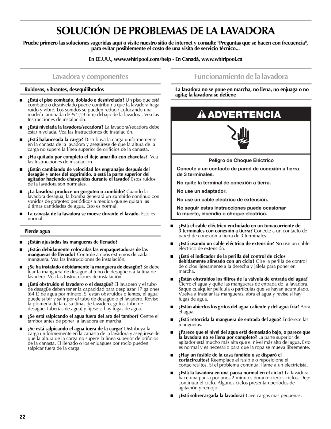 Maytag W10196552A Solución DE Problemas DE LA Lavadora, Lavadora y componentes, Funcionamiento de la lavadora, Pierde agua 