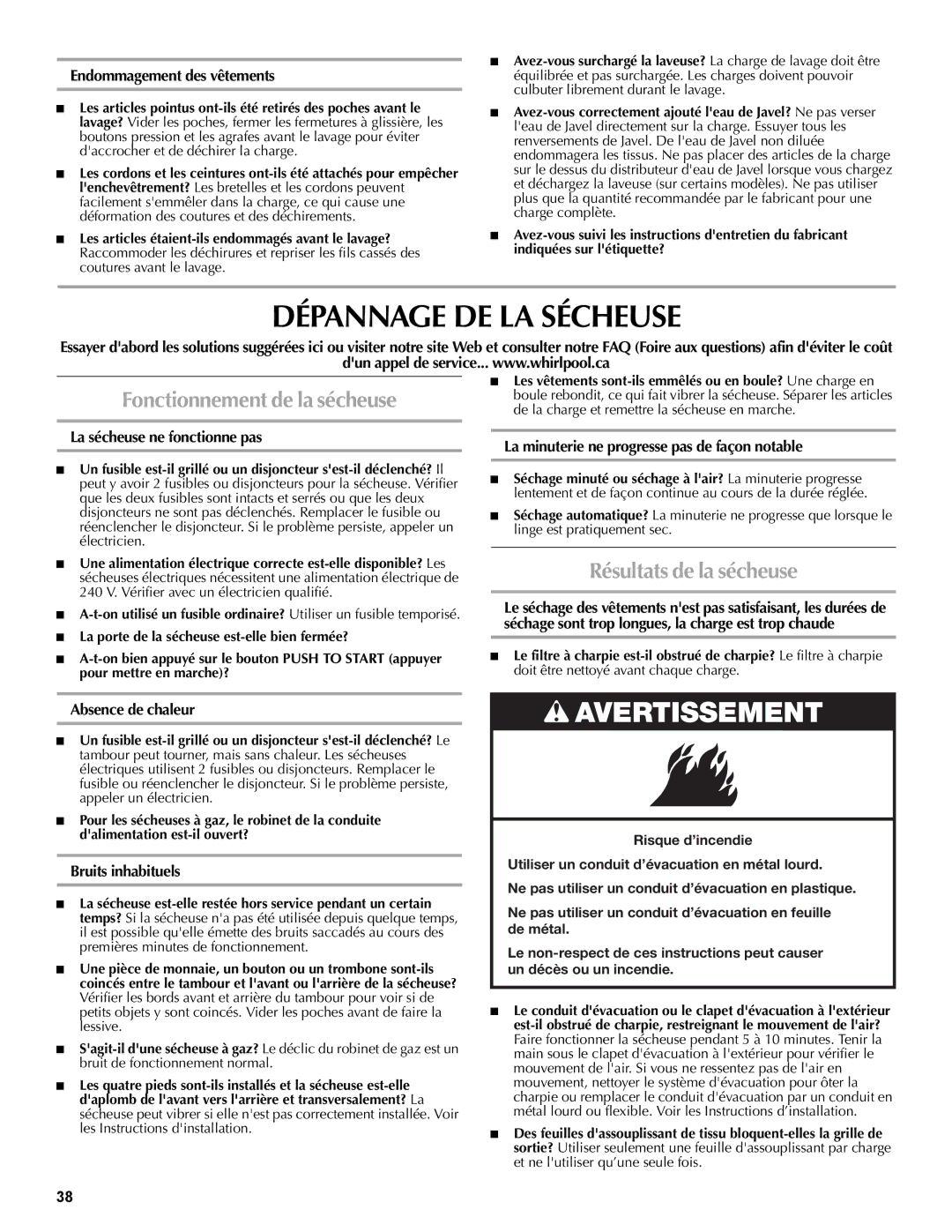 Maytag W10196552A warranty Dépannage DE LA Sécheuse, Fonctionnement de la sécheuse, Résultats de la sécheuse 