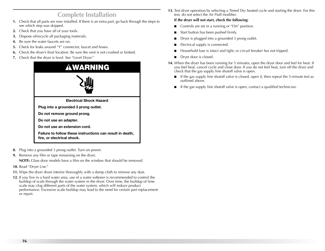 Maytag W10201177B manual Complete Installation, If the dryer will not start, check the following 