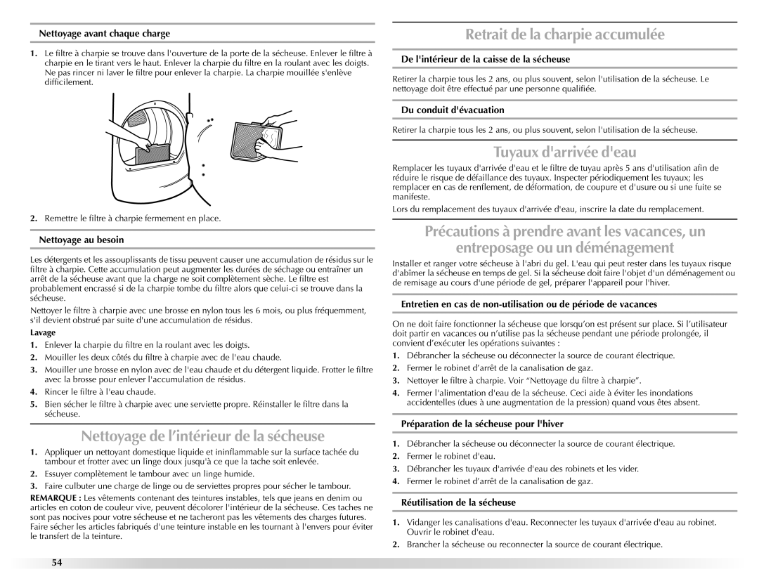 Maytag W10201177B manual Nettoyage de l’intérieur de la sécheuse, Retrait de la charpie accumulée, Tuyaux darrivée deau 