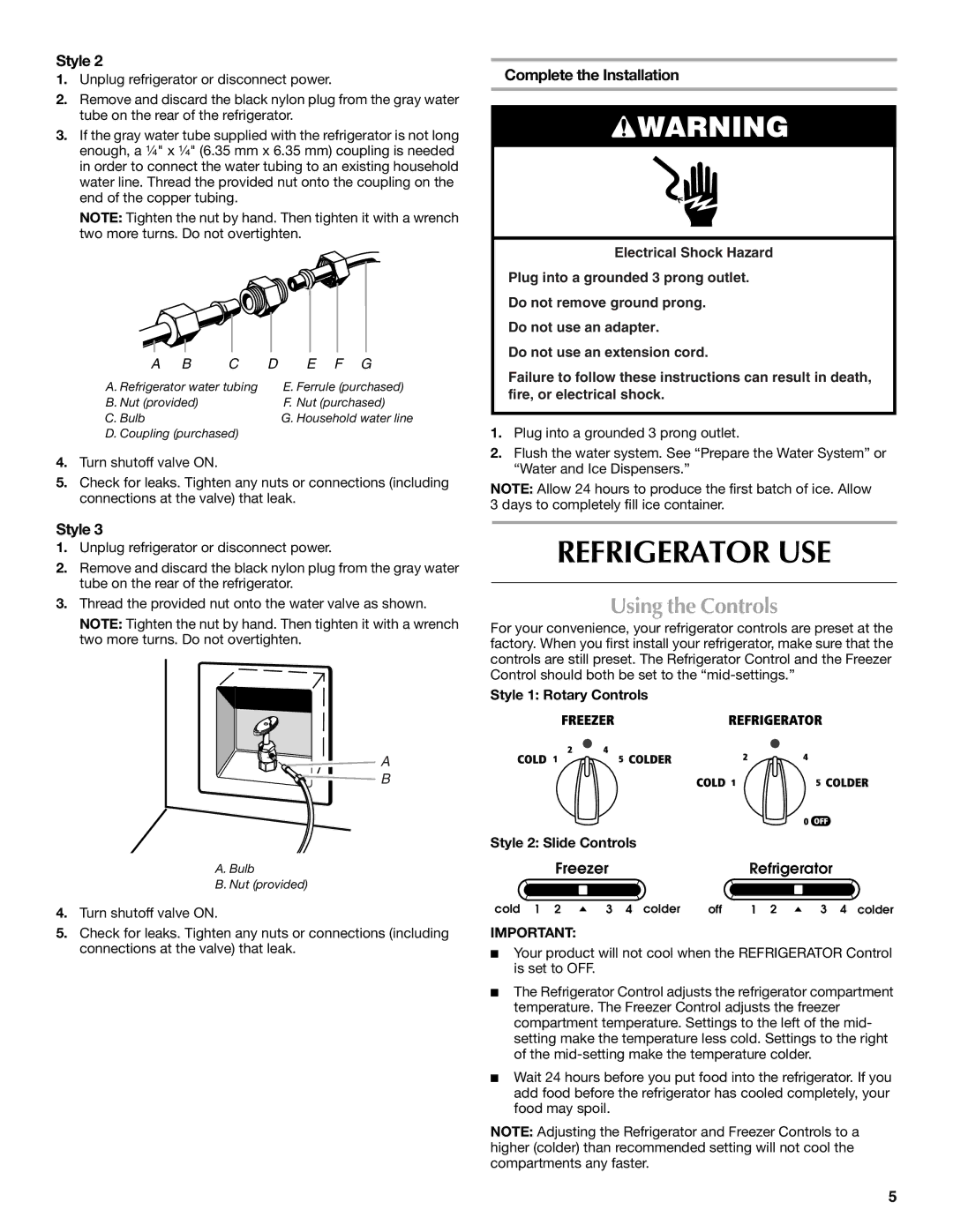 Maytag W10213157A, W10213158A installation instructions Refrigerator USE, Using the Controls, Complete the Installation 