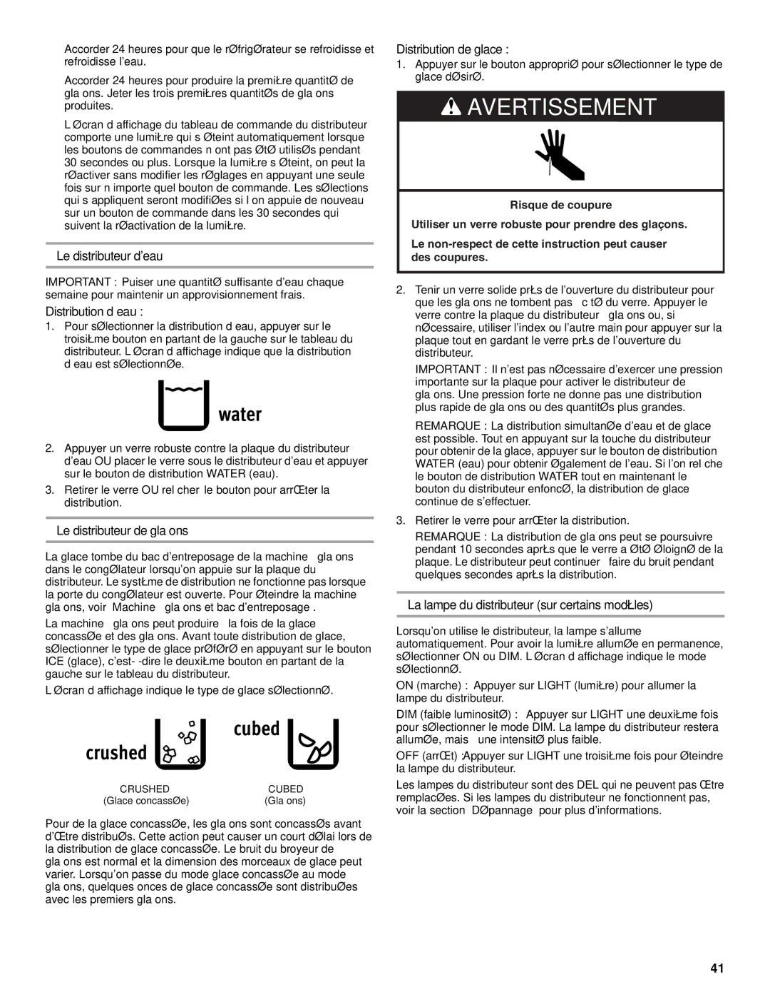 Maytag W10214489A, W10214488A Le distributeur deau, Distribution d’eau, Le distributeur de glaçons, Distribution de glace 