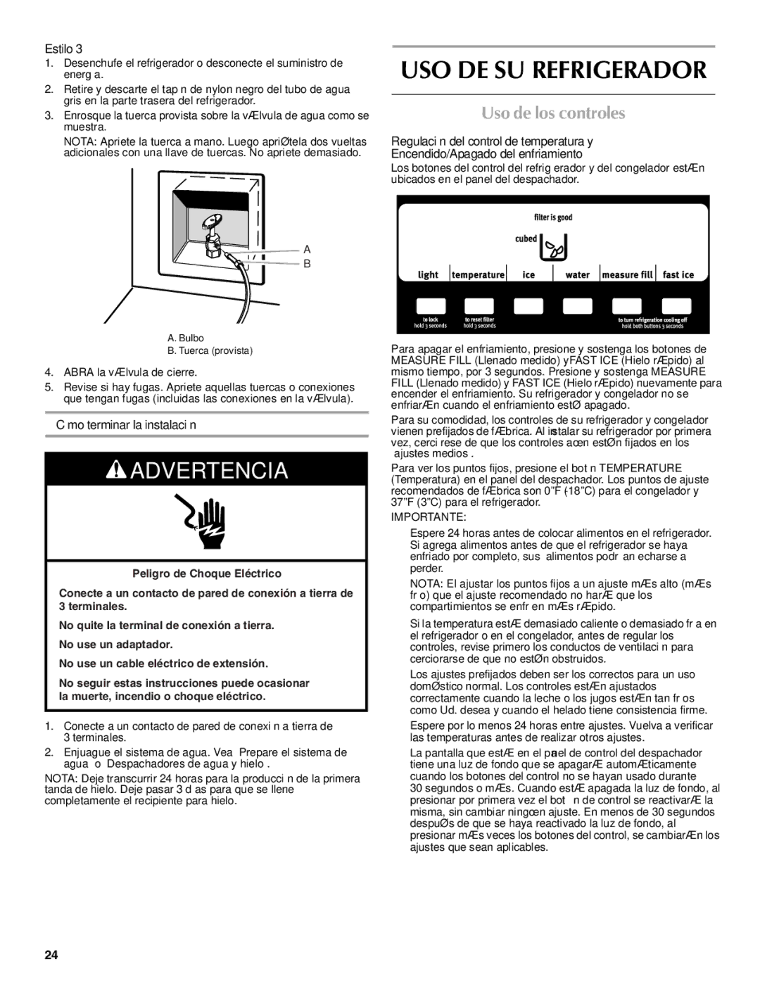 Maytag W10216897A, W10237808A USO DE SU Refrigerador, Uso de los controles, Cómo terminar la instalación 