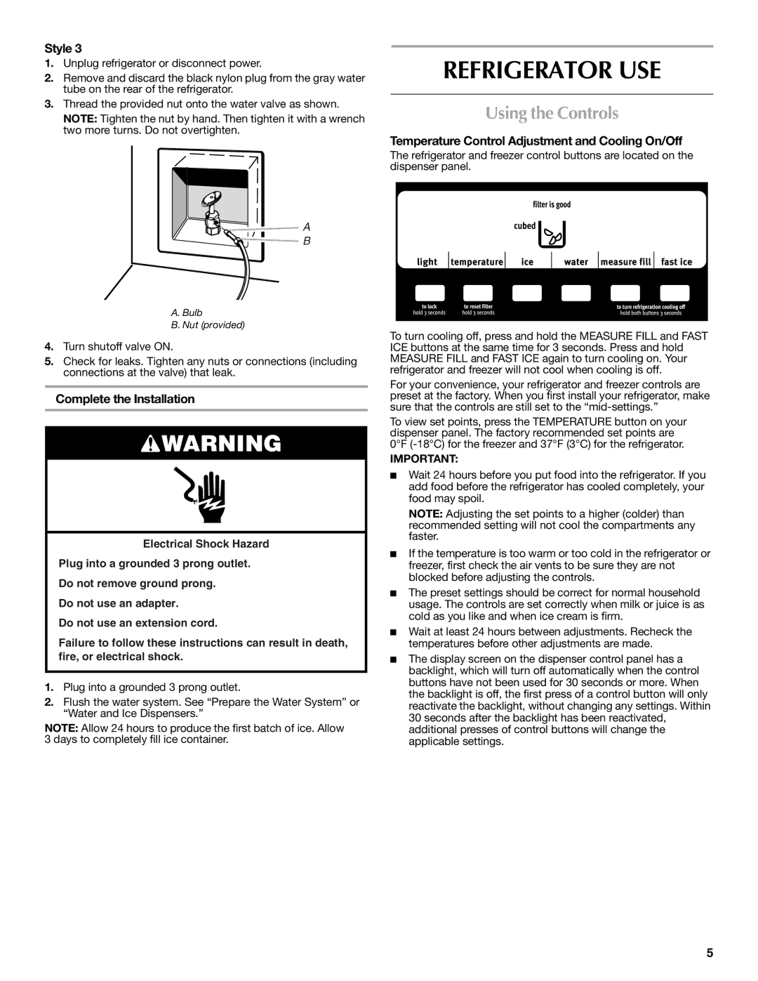 Maytag W10237808A, W10216897A installation instructions Refrigerator USE, Using the Controls, Complete the Installation 