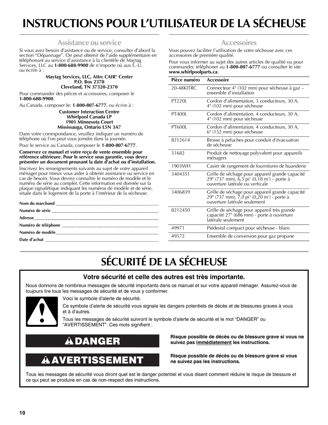 Maytag W10232963A warranty Sécurité DE LA Sécheuse, Assistance ou service, Accessoires, Pièce numéro Accessoire 