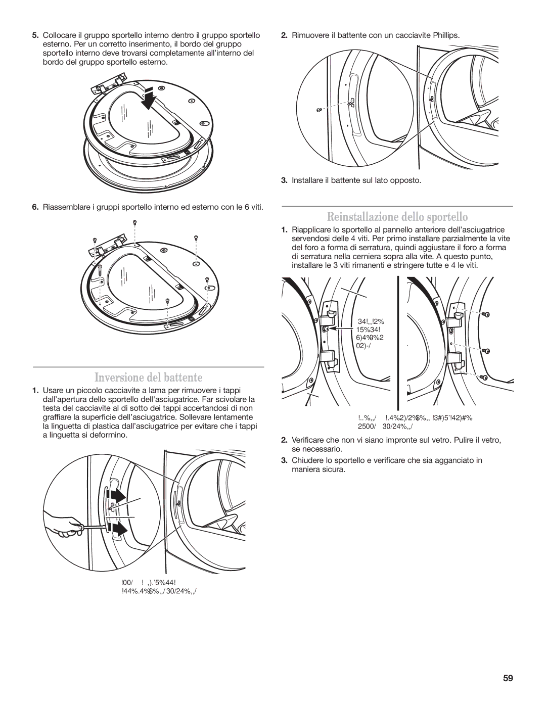 Maytag W10239207B installation instructions Inversione del battente, Reinstallazione dello sportello 