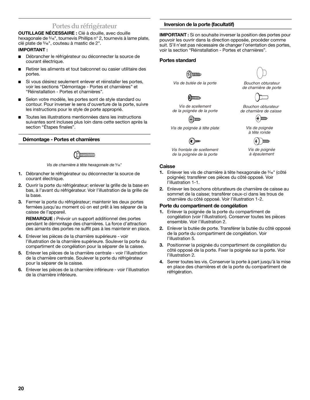 Maytag W10249206A, W10249207A Portes du réfrigérateur, Démontage Portes et charnières, Inversion de la porte facultatif 