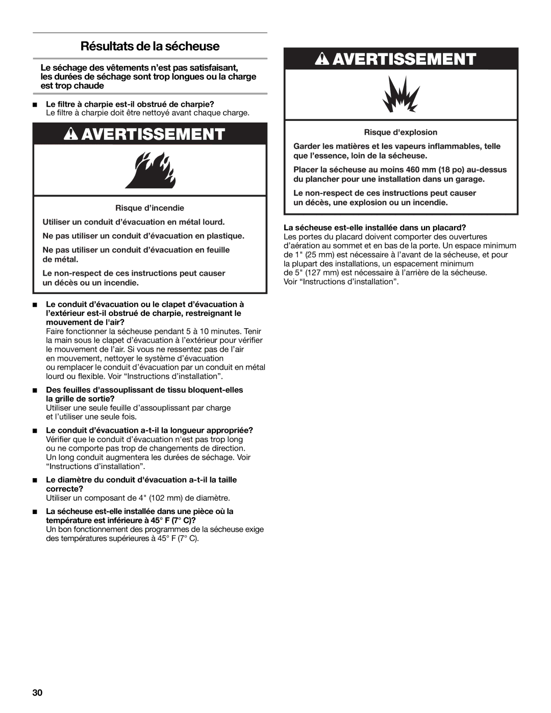 Maytag W10267631A-SP, W10261614A, MGDB850WL Résultats de la sécheuse, Le filtre à charpie est-il obstrué de charpie? 