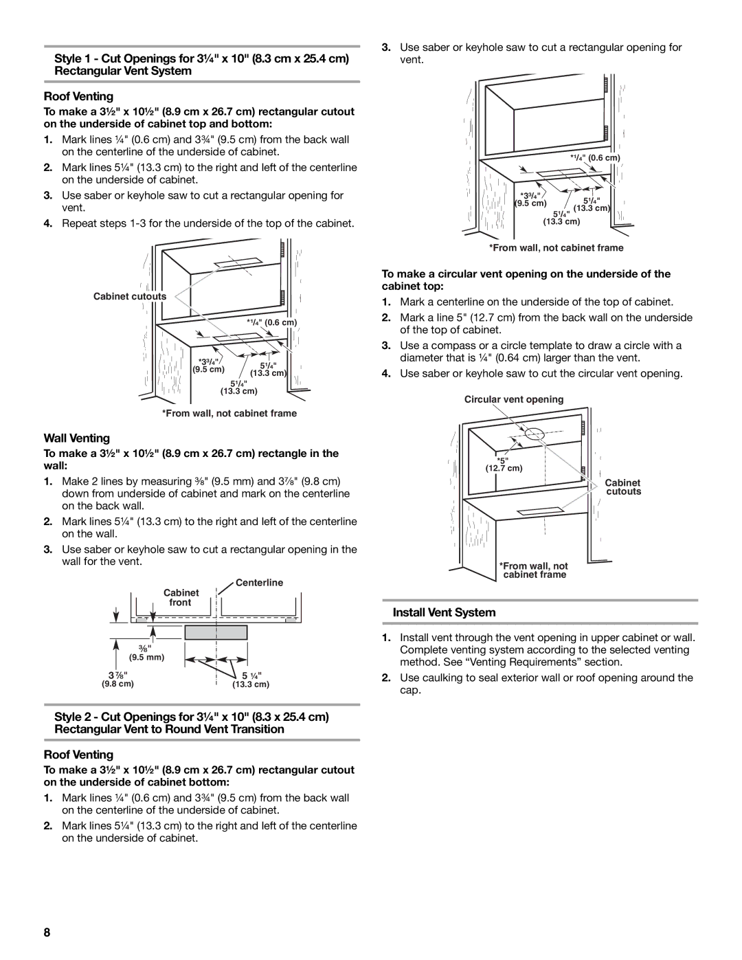 Maytag W10274302B, LI3VQA Wall Venting, Install Vent System, To make a 3½ x 10½ 8.9 cm x 26.7 cm rectangle in the wall 