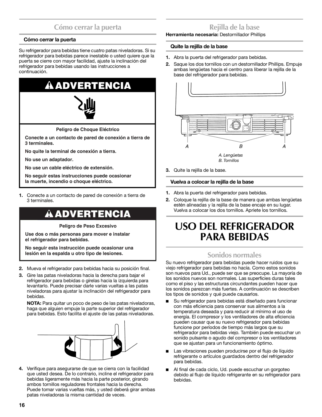 Maytag W10285880A - 8336411962010 manual USO DEL Refrigerador Para Bebidas, Cómo cerrar la puerta, Rejilla de la base 