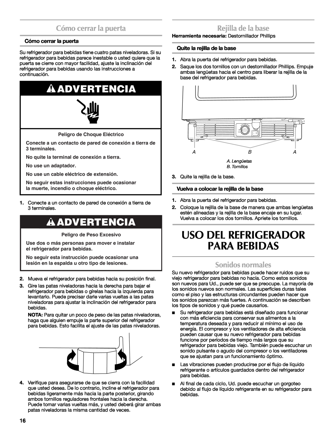 Maytag W10285880A - 8336411962010 manual Uso Del Refrigerador Para Bebidas, Cómo cerrar la puerta, Rejilla de la base 