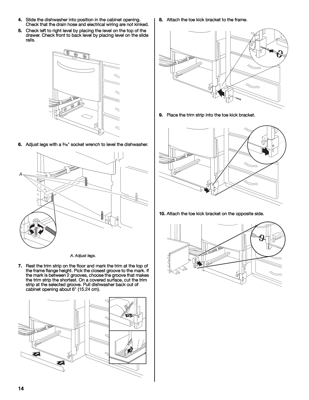 Maytag W10300218B installation instructions Adjust legs with a ³⁄₁₆ socket wrench to level the dishwasher 