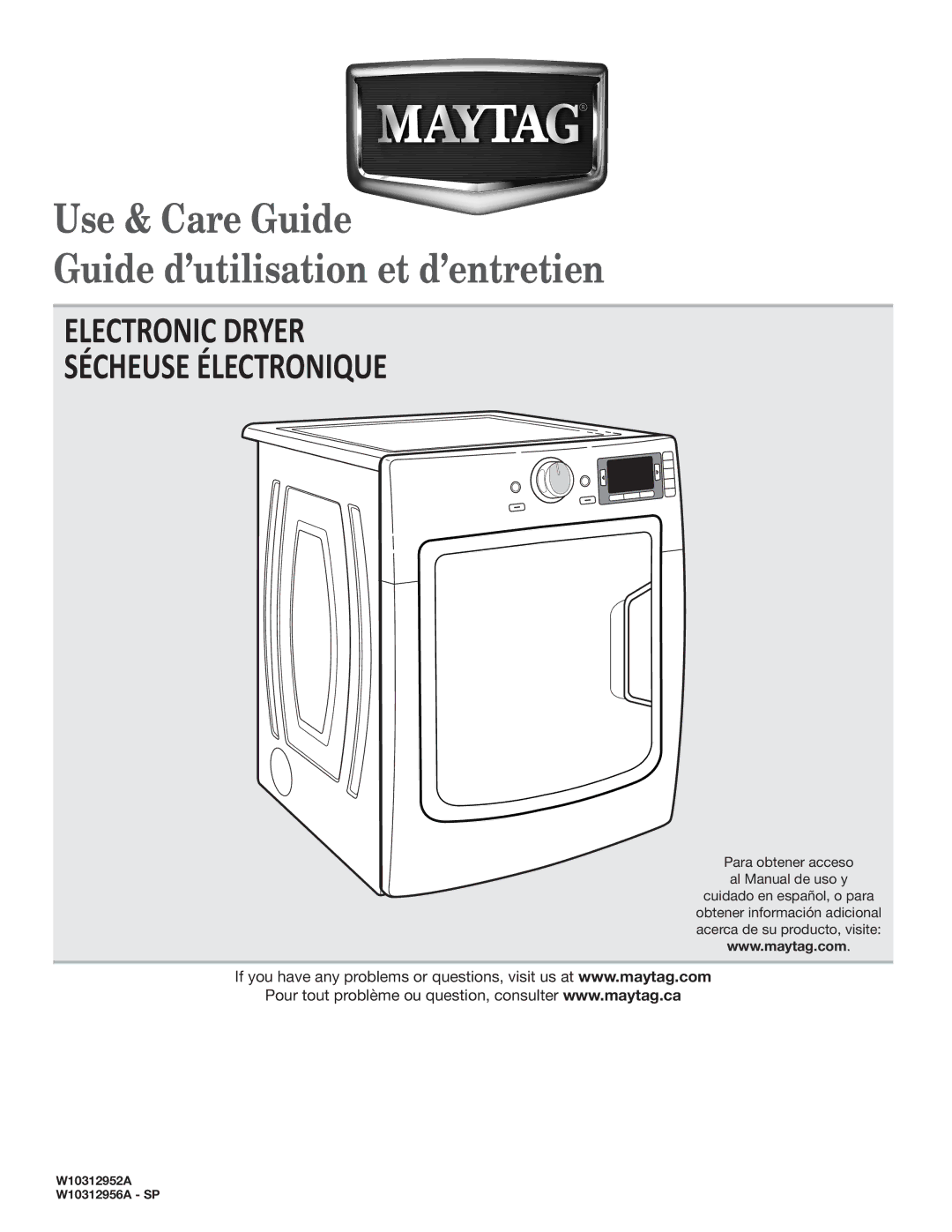 Maytag W10312956A - SP, W10312952A manual Use & Care Guide Guide d’utilisation et d’entretien 