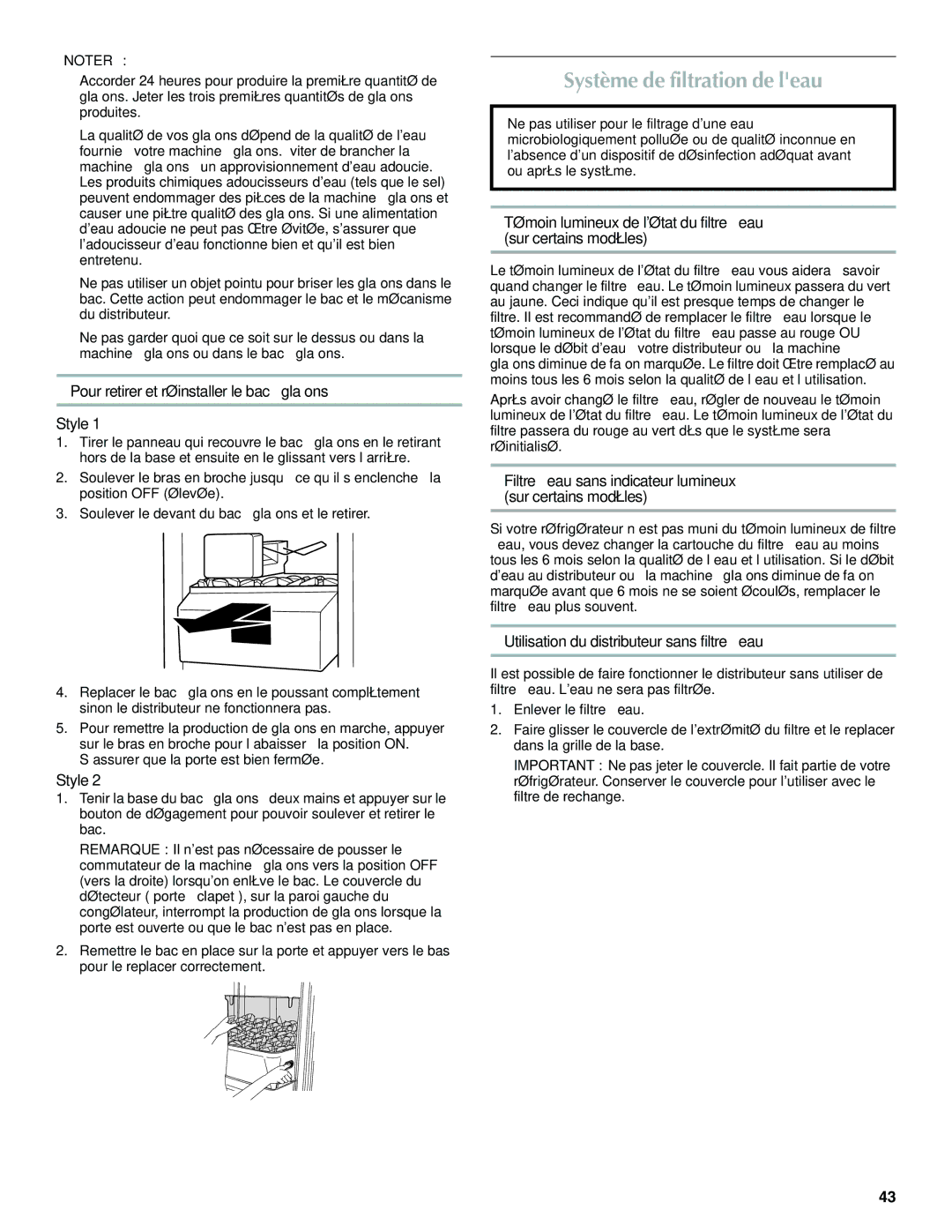 Maytag W10321475A Système de filtration de leau, Pour retirer et réinstaller le bac à glaçons Style 