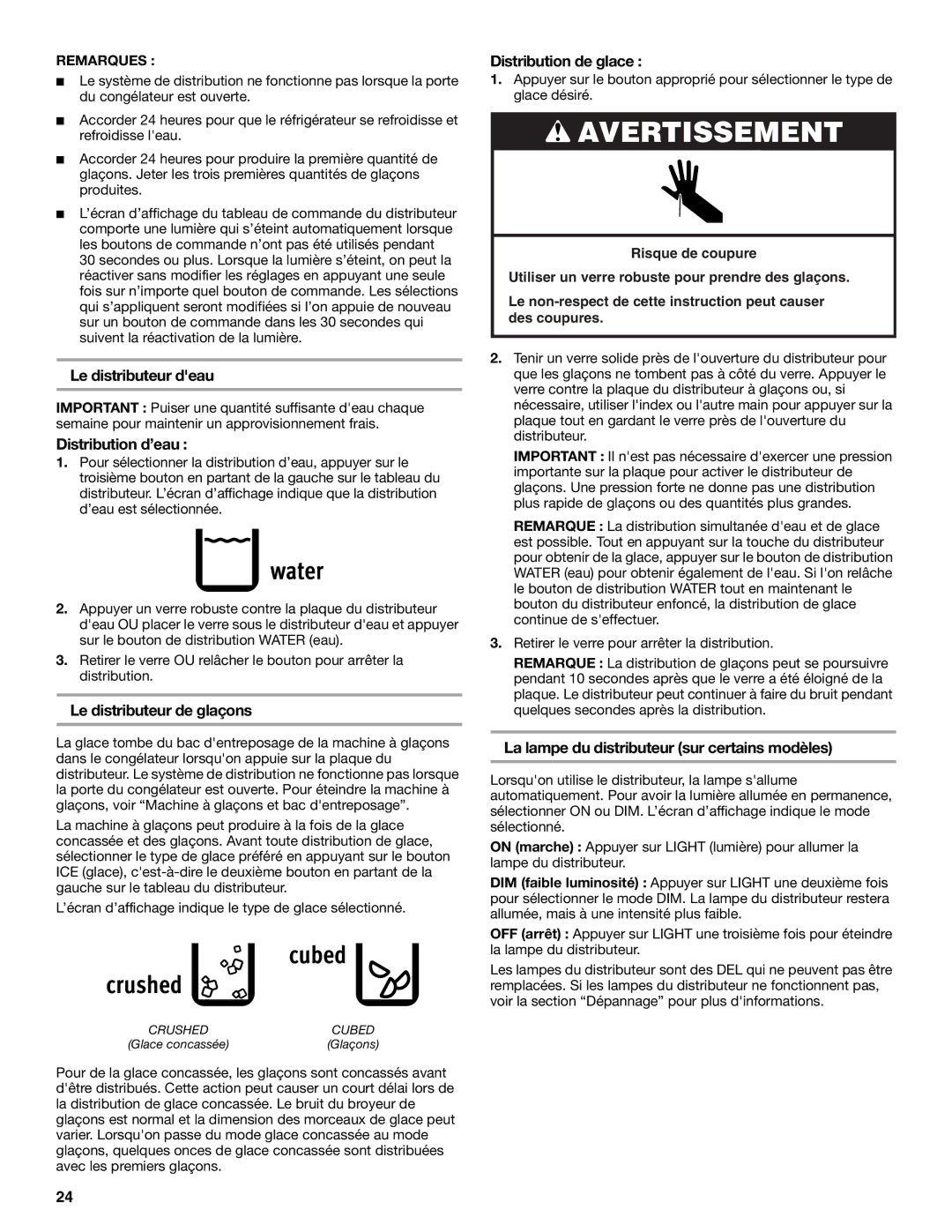 Maytag W10321476A Le distributeur deau, Distribution d’eau, Le distributeur de glaçons, Distribution de glace 