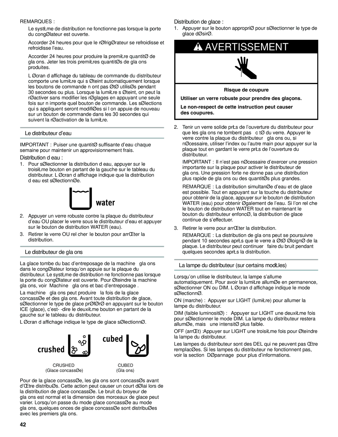 Maytag W10321477A Le distributeur deau, Distribution d’eau, Le distributeur de glaçons, Distribution de glace 