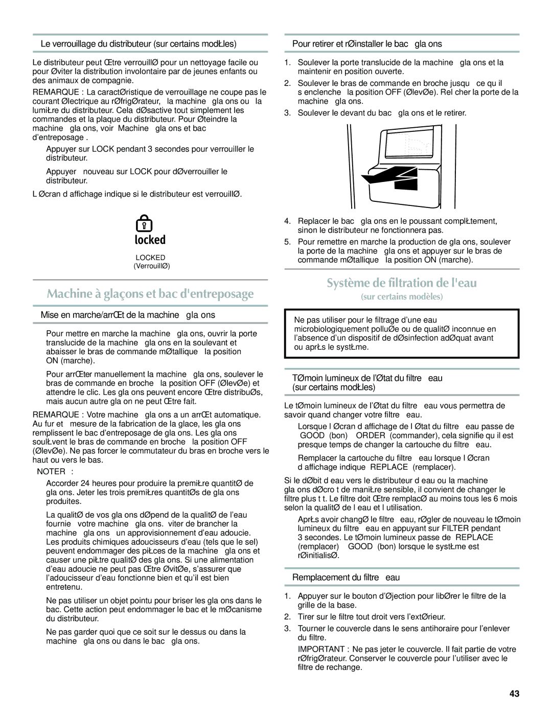 Maytag W10321477A Système de filtration de leau, Le verrouillage du distributeur sur certains modèles 