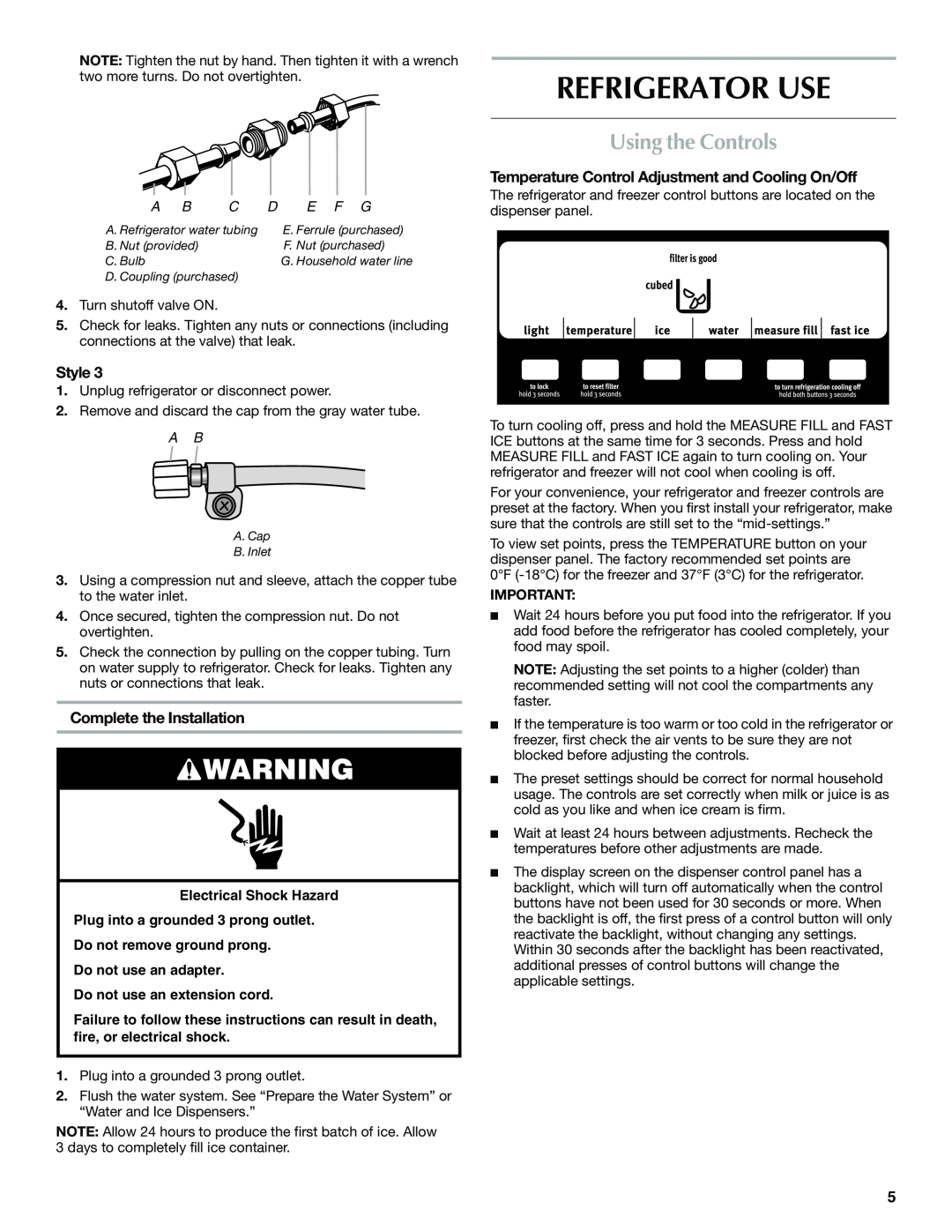Maytag W10321481A installation instructions Refrigerator Use, Using the Controls, Complete the Installation, E F G, Style 