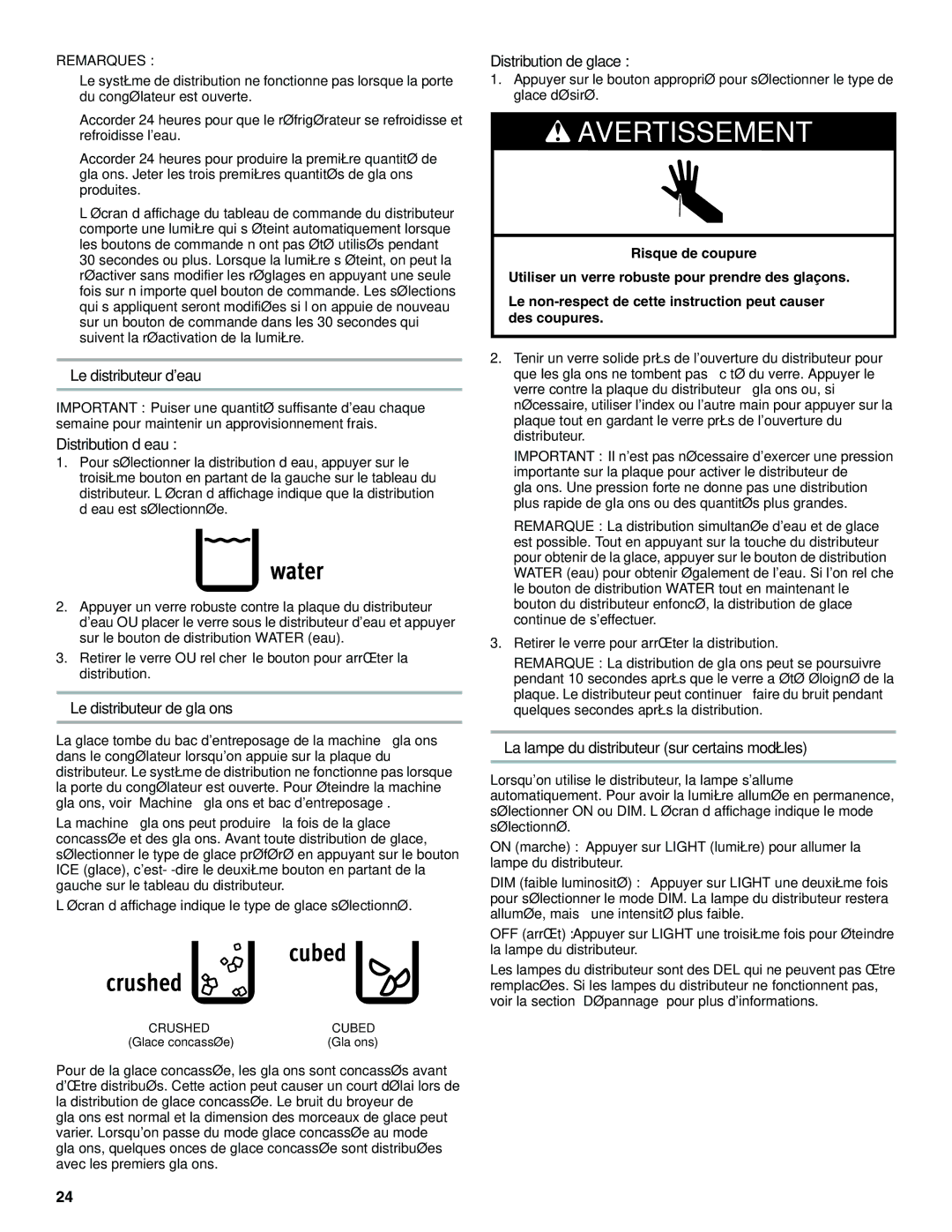 Maytag W10321482A Le distributeur deau, Distribution d’eau, Le distributeur de glaçons, Distribution de glace 