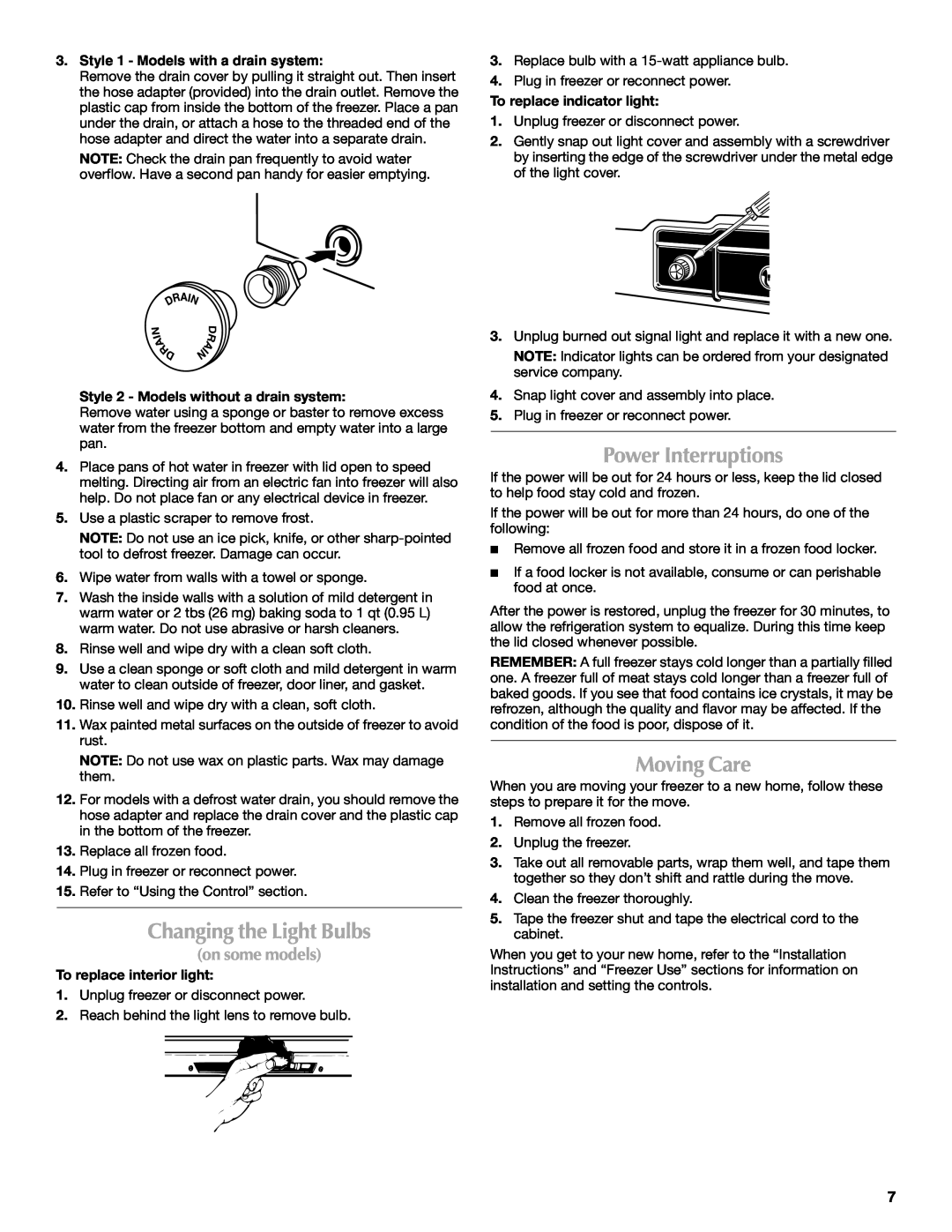 Maytag W10326795A manual Changing the Light Bulbs, Power Interruptions, Moving Care, Style 1 - Models with a drain system 