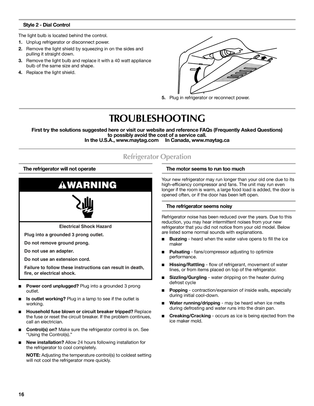 Maytag W10359302A installation instructions Troubleshooting, Refrigerator Operation 